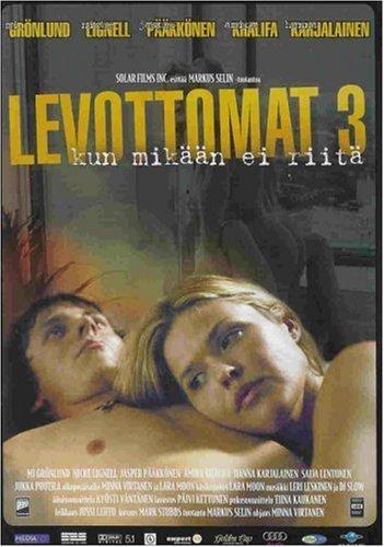 Levottomat 3 - kun mikään ei riitä / Неприкаянный 3