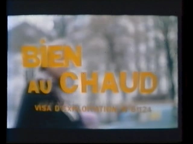 Bien au chaud  Bien au chaud entre deux petites fesses / Туго и жарко , Pierson Productions)